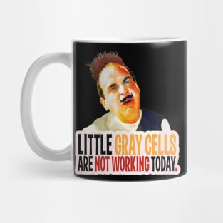 Hercule Poirot! little gray cells are not working today Mug